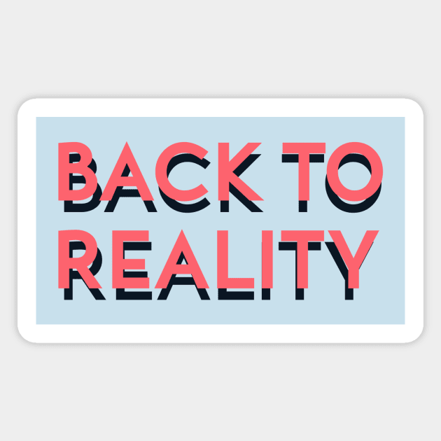 Back to reality Sticker by Koala_Shop